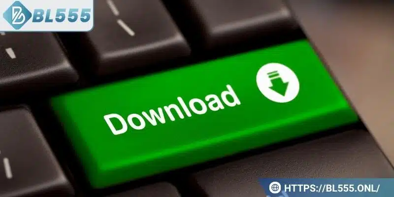 Tải app BL555 5 Lưu ý thành viên cần biết trước khi tải app BL555