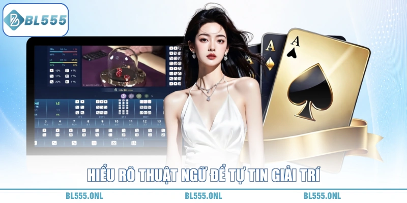 Tài Xỉu BL555 - Chơi Dễ Trúng Lớn 5 Thuật ngữ tài xỉu BL555