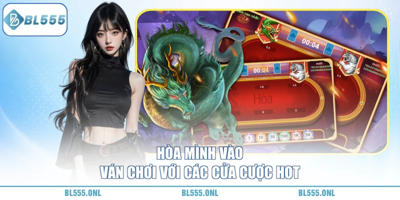 Rồng Hổ BL555 - Lật Bài Chớp Nhoáng, Gom Tiền Xứng Đáng 5 Các cửa cược Rồng hổ BL555